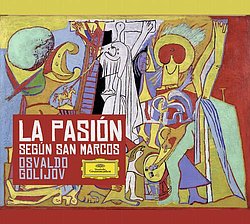 OSVALDO GOLIJOV, La Pasión según San Marcos