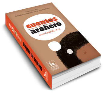 Cuentos del arañero, Hugo Chavez